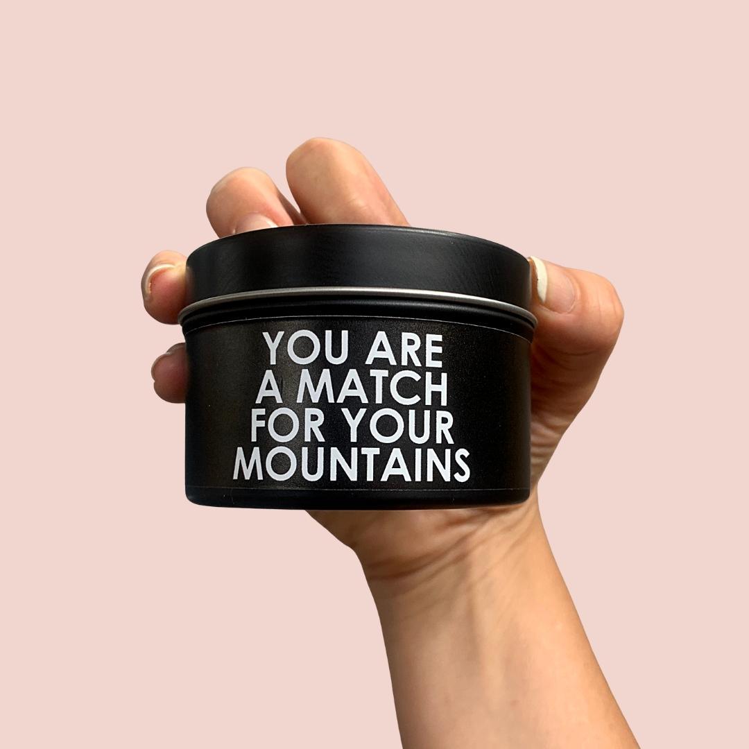 Candle - You Are a Match for Your Mountains - Let's Be Frank Australia